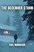 THE DECEMBER STORM: Running from your past isn’t always enough to escape it.