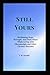 Still Yours: Reclaiming Hope, Strength, And Daily Peace While Living with Fibromyalgia and Other Chronic Illnesses