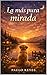 La más pura mirada (Spanish Edition)