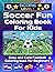Soccer Fun Coloring Book For Kids: Easy and Cute Football Coloring Book for and Beginners