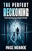 The Perfect Reckoning: A Devastating Psychological Thriller (The Elena Drake Series Book 3)
