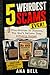 5 Weirdest Scams Ever!: Tru...