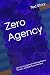 Zero Agency: How Nursing Ho...