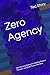 Zero Agency: How Nursing Homes Fix Staffing, Reduce Turnover, and Build Teams That Stay