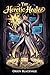 The Heretic Healer: A Dark Fantasy of Lies, Healing, and Aberrant Monsters (Vol 4)