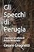 Gli Specchi di Perugia: L'ascesa e la caduta di Biordo Michelotti (Italian Edition)