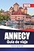 ANNECY Guía de viaje 2026: Comida local, paseos por el canal y costes honestos para planificadores independientes (Spanish Edition)