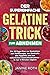 Der supereinfache Gelatine-Trick zum Abnehmen: Ein 30-Tage-Plan zur Reduktion von Heißhunger, zur Kontrolle des Appetits und zur natürlichen Gewichtsabnahme – in nur 5 Minuten täglich