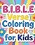 B.I.B.L.E Verse Coloring Book for Kids: Bible verse coloring book for kids to help them memorize and reflect on Bible verses.