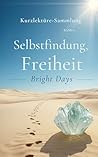 Kurzlektüre-Sammlung – Band 6: Selbstfindung, Klarheit, Freiheit (German Edition)
