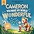 Cameron You Make My World Wonderful: Personalized Children’s Bedtime Story Book for Babies & Kids – A Custom Name Story Gift