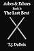 Ashes and Echoes Book 3: The Final Beat? (Ashes and Echoes Series)