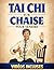 Tai Chi sur Chaise pour Seniors: Routines Simples de 10 Minutes par Jour pour Améliorer l’Équilibre, la Mobilité et la Force avec un Programme de 28 ... Vidéo et Exercices Illustrés (French Edition)