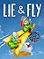 LIE & FLY: The world tour powered by super fart engine