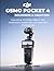 DJI Osmo Pocket 4 Guide for Beginners & Creators: Easy Setup, 4K/240fps Video, 3-Axis Stabilization, ActiveTrack, and Cinematic Shooting Tips