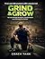 Grind & Grow: Breaking The Stuck Cycle