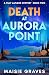 Death at Aurora Point (Till...