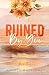 Ruined By You (Reckless Lov...