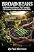 Broad Beans: Brilliant Broad Beans: The Complete UK Grower's Guide from Seed to Plate