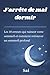 J'arrête de mal dormir: Les 10 erreurs qui ruinent votre sommeil et comment retrouver un sommeil profond (French Edition)