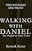 Walking With Daniel: One Pr...