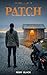 PATCH: The Daughter Who Came Back (Iron Saints Book 1)