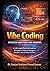 Vibe Coding Interview Questions and Answers: A Full-Length Practical Guide for Developers, Product Managers, Founders, and AI-Native Builders
