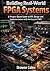Building Real-World FPGA Systems: A Project-Based Guide to RTL Design and Implementation with Verilog and VHDL