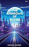 The shadows of desire