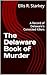 The Delaware Book of Murder: A Record of Delaware's Convicted Killers (The Books of Murder)