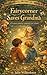 FAIRYCORNER SAVES GRANDMA (Fairycorner Chronicles)
