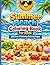 Summer Beach Coloring Book for Kids: 100 Fun & Relaxing Coloring Pages with Ocean Animals, Sandcastles, Turtles, and Sunny Beach Adventures