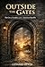 Outside the Gates: The City of London and the American Republic (The American Sovereignty Trilogy)
