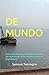 DE MUNDO: De la vanité à la sagesse de l'espèce humaine: Un regard lucide sur les relations sociales et géopolitiques (French Edition)