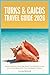Turks & Caicos Travel Guide 2026: Island Hopping, Grace Bay Beach, Snorkeling, Diving, and Luxury Resorts for Your Caribbean Vacation