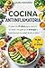 Cocina Antiinflamatoria: El plan de 21 días para reducir el dolor, recuperar la energía y transformar tu salud desde el plato. (Spanish Edition)