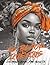 50 Black Queens Coloring Book For Adults: Bold, Beautiful & Empowering Designs Celebrating Black Women, Culture and Confidence | Single-Sided Pages to Prevent Bleed-Through