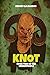 KNOT: Book Two of the Under...