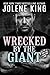 Wrecked by the Giant: Spicy Billionaire Dark Romance (Naughty Billionaire)