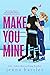 Make You Mine