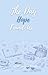 The day hope found us (Dutch Edition)