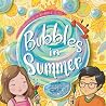 Bubbles in Summer (Seasons with Bubble Girl)