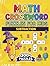 Math Crossword Puzzles for Kids: 300+ Subtraction Math Puzzle Challenges (Math Crossword Puzzles for Kids ( A Puzzle-Based Math Workbook Series for Classroom Learning ))