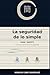 La seguridad de lo simple: Lean Safety. Una nueva forma de ver la seguridad (Spanish Edition)