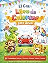 El Gran Libro para Colorear para Llevar: 88 páginas para colorear – Dinosaurios, unicornios, animales y vehículos | Actividades para niños en viajes, ... dibujar y certificado final (Spanish Edition)