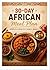 30-Day African Meal Plan: Simple, Nutritious & Family Friendly Meals