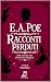 E.A. Poe – Racconti perduti...