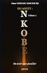 Du MVETT : NKOBE Volume 2: Ou tenir sans posséder (French Edition)
