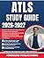ATLS STUDY GUIDE 2026-2027: Comprehensive Review with 900 Practice Questions, Trauma Assessment Algorithms, Airway Breathing Circulation Management, ... for the Advanced Trauma Life Support Exam