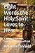 Eight Words the Holy Spirit Loves to Hear: A Journey of Surrender, Growth, and Walking with God